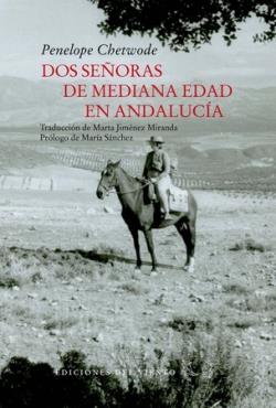 Dos señoras de mediana edad en Andalucia | 9788418227479 | PENELOPE CHETWOODE