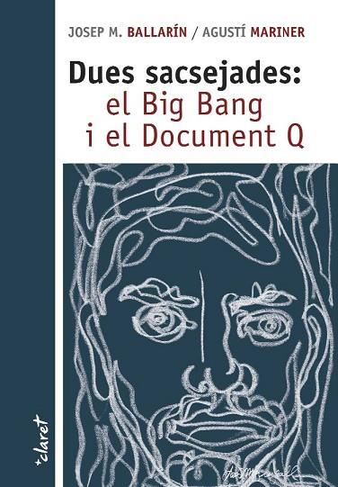 DUES SACSEJADES EL BIG BANG I EL DOCUMENT Q | 9788498469219 | BALLARIN, JOSEP MARIA & MARINER, AGUSTI