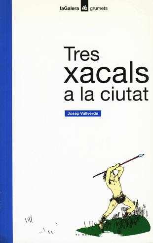 TRES XACALS A LA CIUTAT | 9788424681296 | JOSEP VALLVERDU