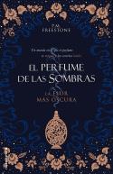 LA FLOR MAS OSCURA 1 EL PERFUME DE LAS SOMBRAS  | 9788417805258 | P. M. FREESTONE