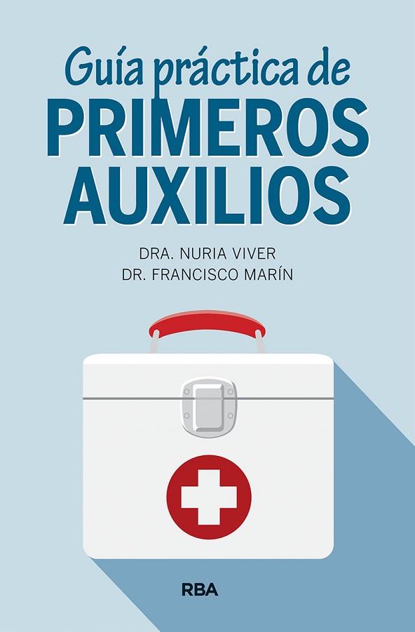 GUIA PRACTICA DE PRIMEROS AUXILIOS | 9788491874416 | VIVER NURIA