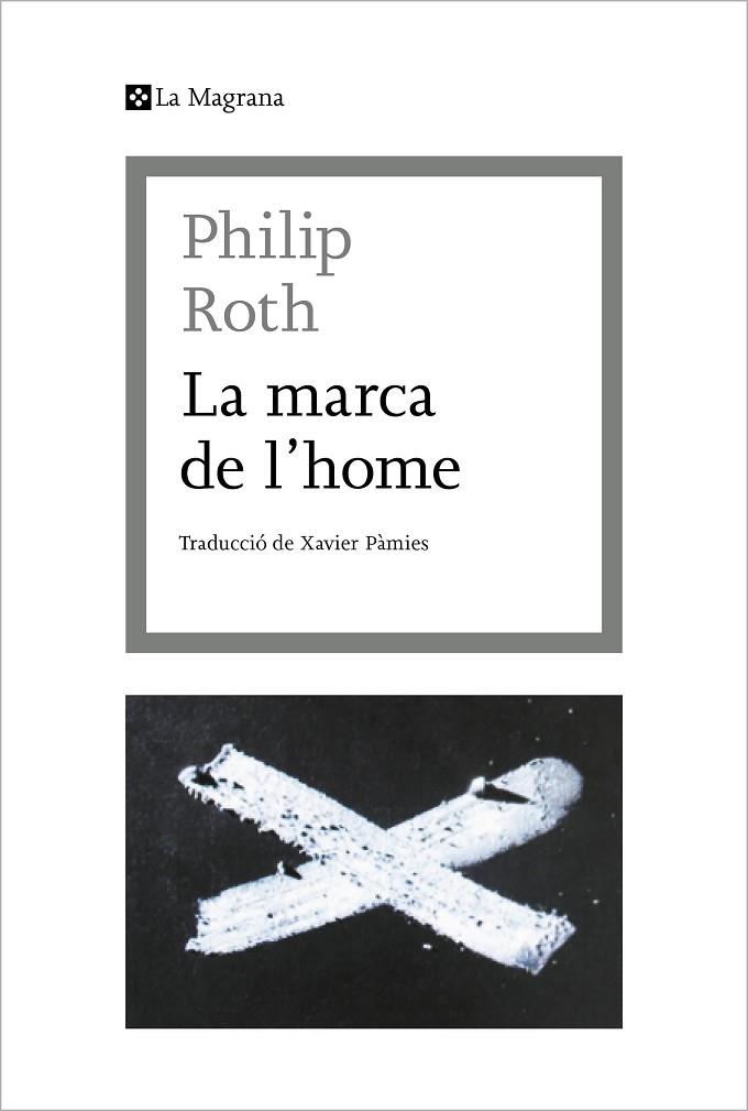 LA MARCA DE L'HOME | 9788412425369 | PHILIP ROTH