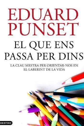 EL QUE ENS PASSA PER DINS | 9788497102230 | EDUARD PUNSETY