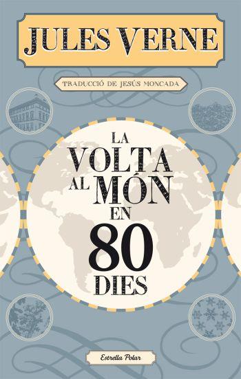 LA VOLTA AL MON EN 80 DIES | 9788499322728 | JULES VERNE