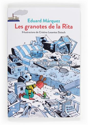 LES GRANOTES DE LA RITA | 9788466134057 | EDUARD MARQUEZ & CRISTINA LOSANTOS