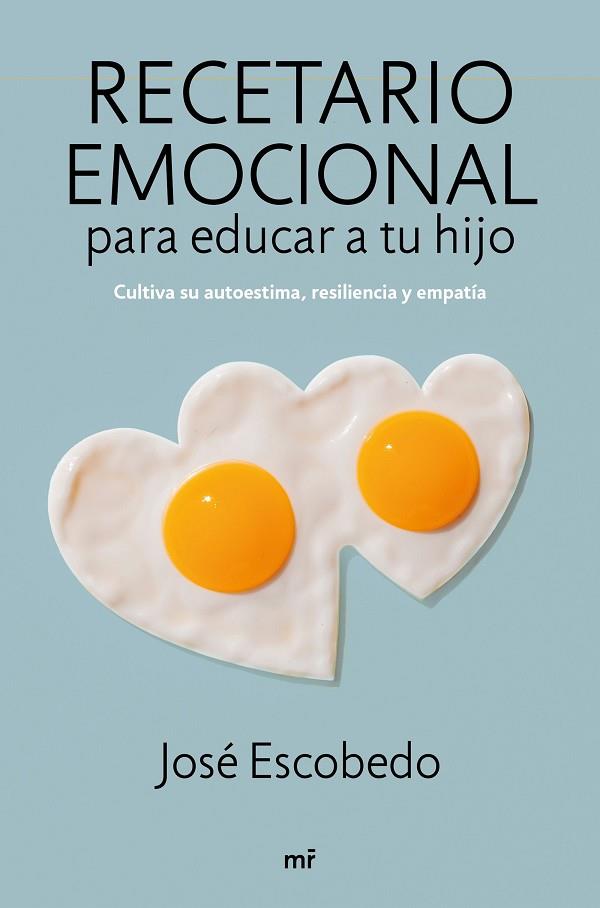 Recetario emocional para educar a tu hijo | 9788427049581 | José Escobedo