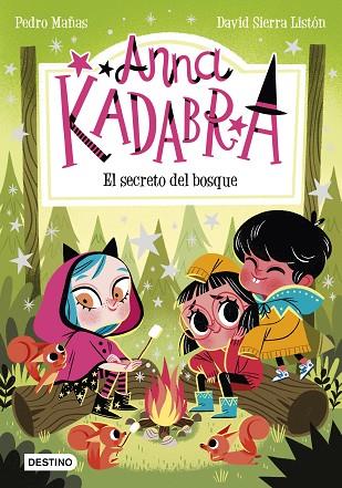 Anna Kadabra 07 El secreto del bosque | 9788408245568 | Pedro Mañas & David Sierra Listón
