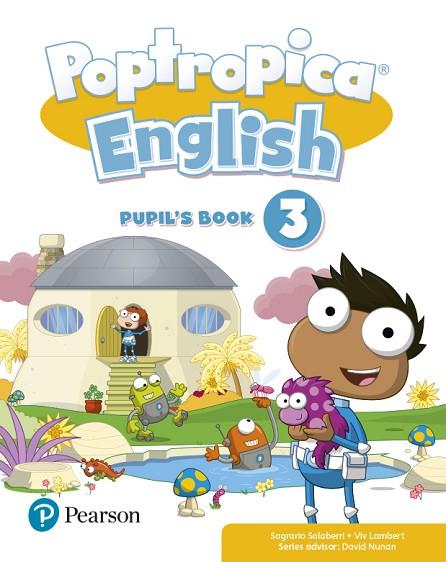 POPTROPICA ENGLISH PUPIL'S BOOK 3 | 9788420568164 | TESSA LOCHOWSKI & DAVID NUNAN