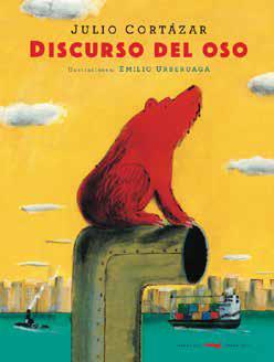 Discurso del oso | 9788412078824 | Julio Cortázar & Emilio Urberuaga