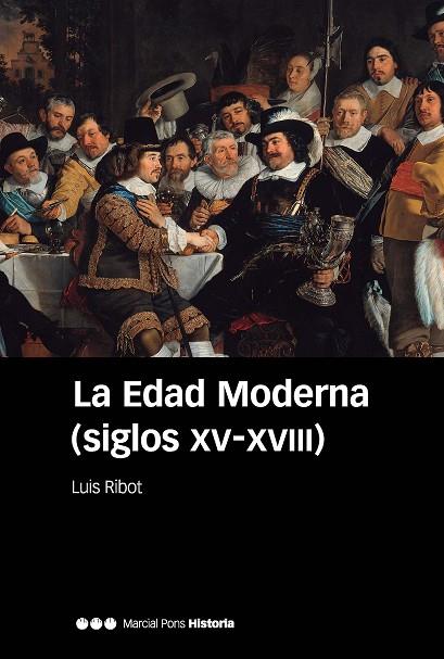 La edad moderna siglos XV-XVIII | 9788418752049 | Luis Ribot García