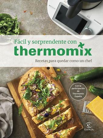 Fácil y sorprendente con THERMOMIX Recetas para quedar como un Chef | 9788467064988 | VVAA