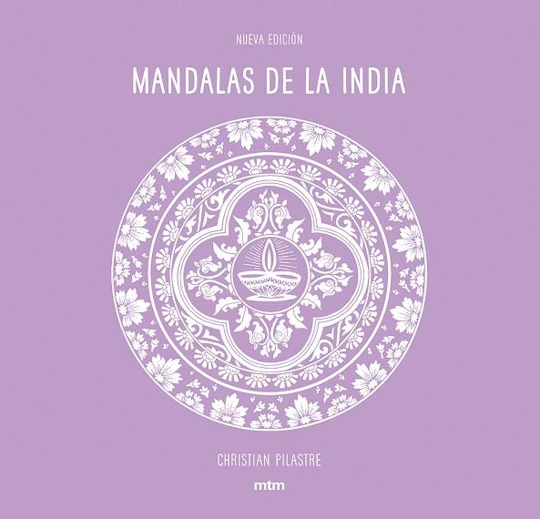 MANDALAS DE LA INDIA | 9788416497942 | CHRISTIAN PILASTRE