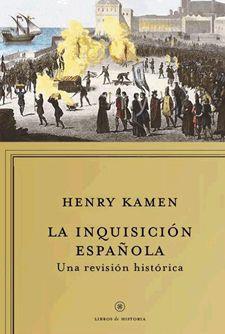 INQUISICION ESPAÑOLA, LA | 9788498921984 | KAMEN, HENRY