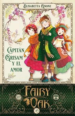 Fairy Oak 04 Capitan Grisam y el amor | 9788418538964 | ELISABETTA GNONE
