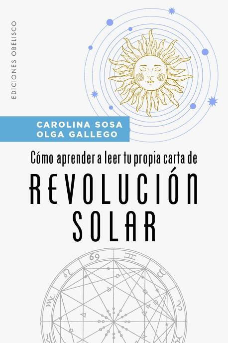 CÓMO APRENDER A LEER TU PROPIA CARTA DE REVOLUCIÓN SOLAR | 9788491119760 | CAROLINA SOSA & OLGA GALLEGO