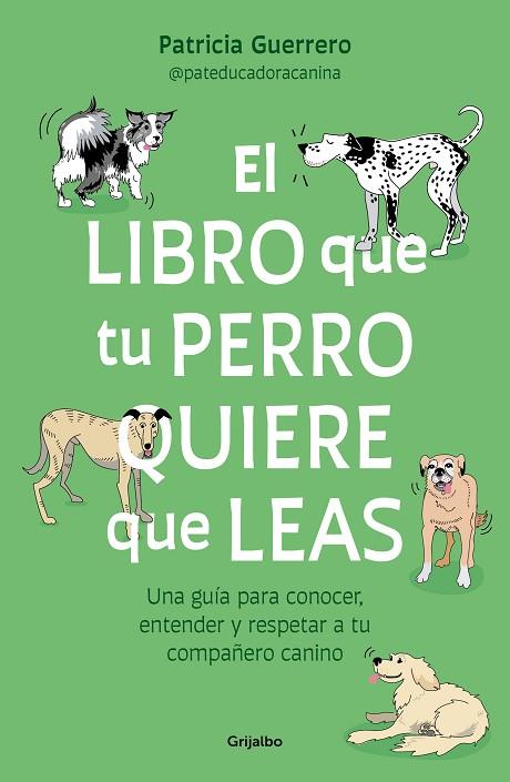 El libro que tu perro quiere que leas | 9788425366154 | PATRICIA GUERRERO