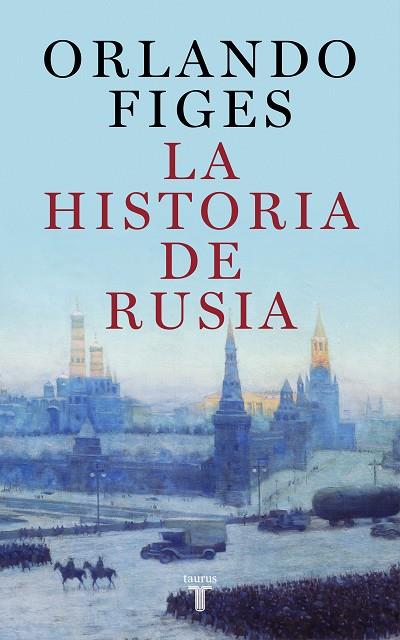 LA HISTORIA DE RUSIA | 9788430625451 | ORLANDO FIGES