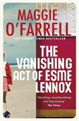 THE VANISHING ACT OF ESME LENNOX | 9780755308446 | MAGGIE O'FARRELL