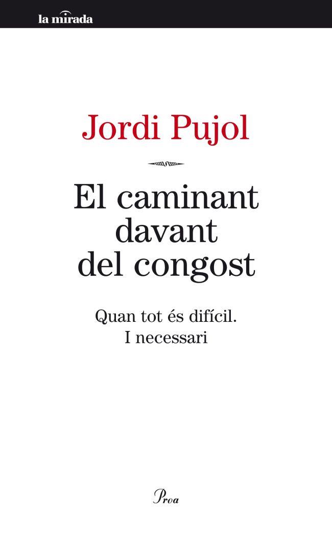 EL CAMINANT DAVANT DEL CONGOST | 9788498092189 | JORDI PUJOL