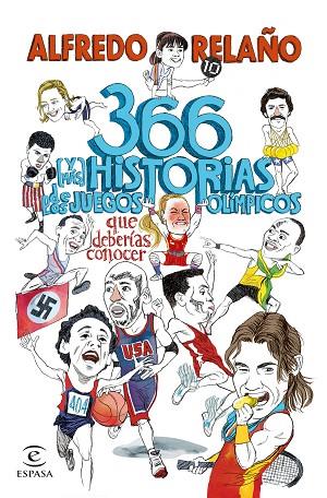366 y mas historias de los Juegos Olimpicos que deberias conocer | 9788467072419 | Alfredo Relaño