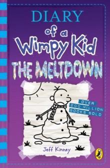 DIARY OF A WIMPY KID 13 THE MELTDOWN | 9780241389317 | JEFF KINNEY