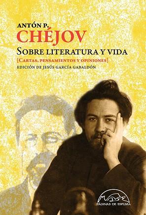 SOBRE LITERATURA Y VIDA | 9788483932667 | ANTON P. CHEJOV