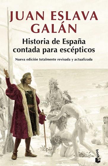 HISTORIA DE ESPAÑA CONTADA PARA ESCEPTICOS | 9788408194835 | JUAN ESLAVA GALAN