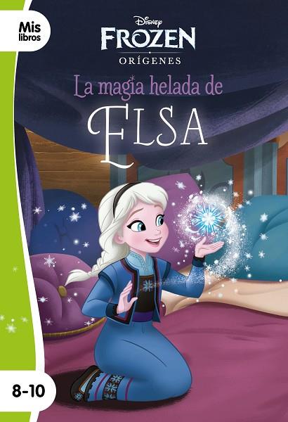 FROZEN LA MAGIA HELADA DE ELSA | 9788417062064 | DISNEY