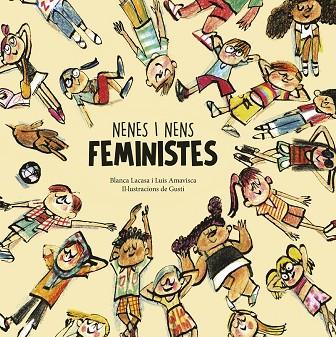 NENES I NENS FEMINISTES | 9788418599811 | BLANCA LACASA & LUIS AMAVISCA & GUSTI