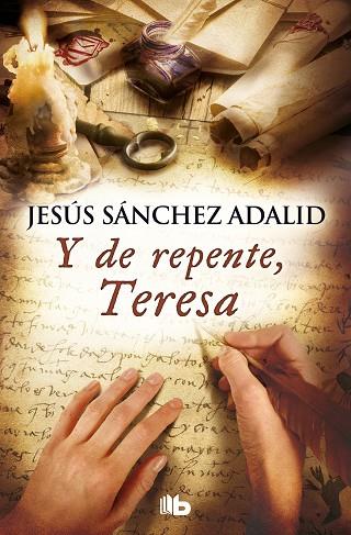 Y de repente, Teresa | 9788490706893 | Jesús Sánchez Adalid
