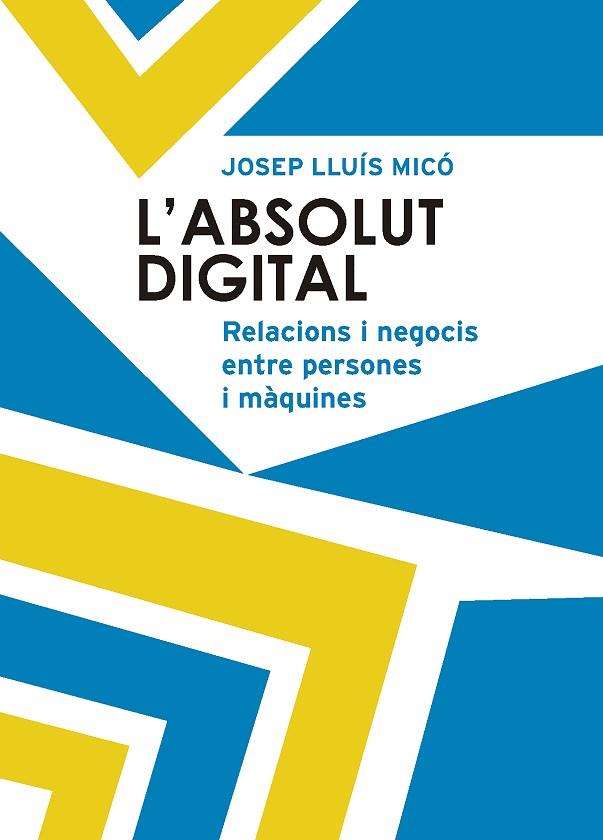 L'ABSOLUT DIGITAL | 9788498839777 | JOSEP LLUIS MICO SANZ