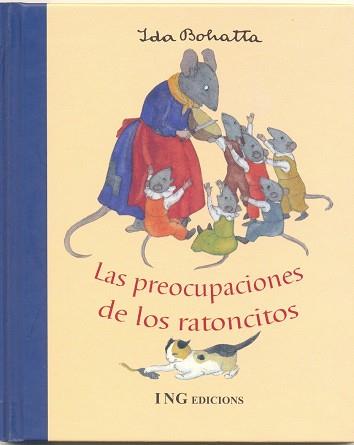 LAS PREOCUPACIONES DE LOS RATONCITOS | 9788489825192 | IDA BOHATTA