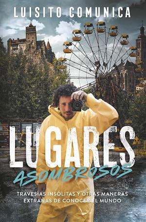 LUGARES ASOMBROSOS | 9788420452876 | LUISITO COMUNICA