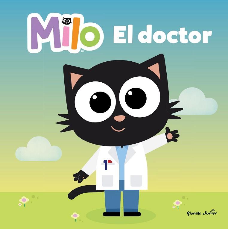 Milo El doctor | 9788408260295 | Planeta Junior