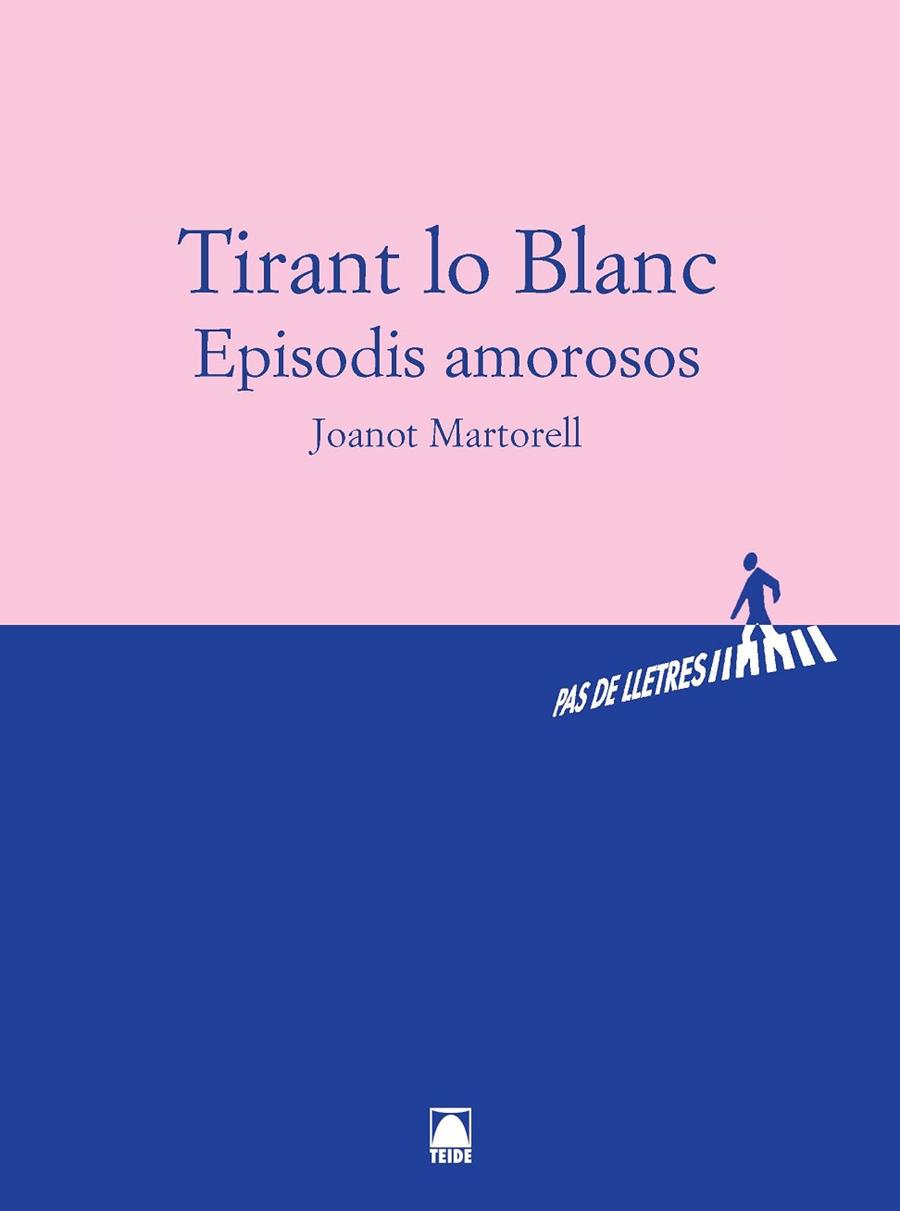 TIRANT LO BLANC EPISODIS AMOROSOS | 9788430768172 | JOANOT MARTORELL & DOLORS FARRENY SISTAC