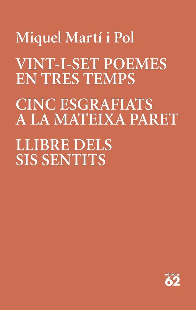Vint-i-set poemes en tres temps  Cinc esgrafiats a la mateixa paret | 9788429779196 | Miquel Martí i Pol