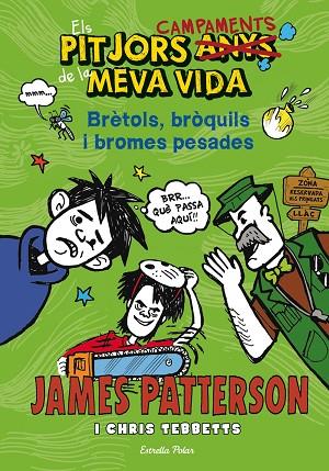 ELS PITJORS CAMPAMENTS DE LA MEVA VIDA BRETOLS BROQUILS I BROMES PESADES | 9788490573204 | JAMES PATTERSON