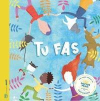 TU FAS | 9788494977466 | LAIA CARRERA & LAIA FIGUERAS & NURIA PUEYO