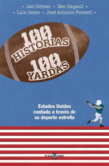 100 HISTORIAS 100 YARDAS | 9788401030093 | JOSE ANTONIO PONSETI & IKER SAGASTI