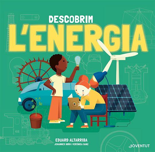 DESCOBREIX L'ENERGIA | 9788426147400 | JOHANNES HIRN & VERONICA SANZ GONZALEZ