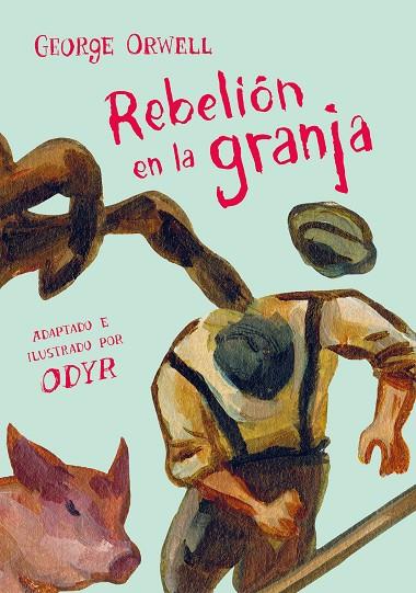 REBELION EN LA GRANJA | 9788466346351 | GEORGE ORWELL & BERNARDI ODYR