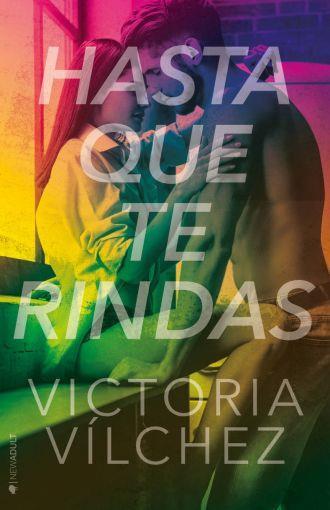 HASTA QUE TE RINDAS | 9788417361099 | VICTORIA VILCHEZ