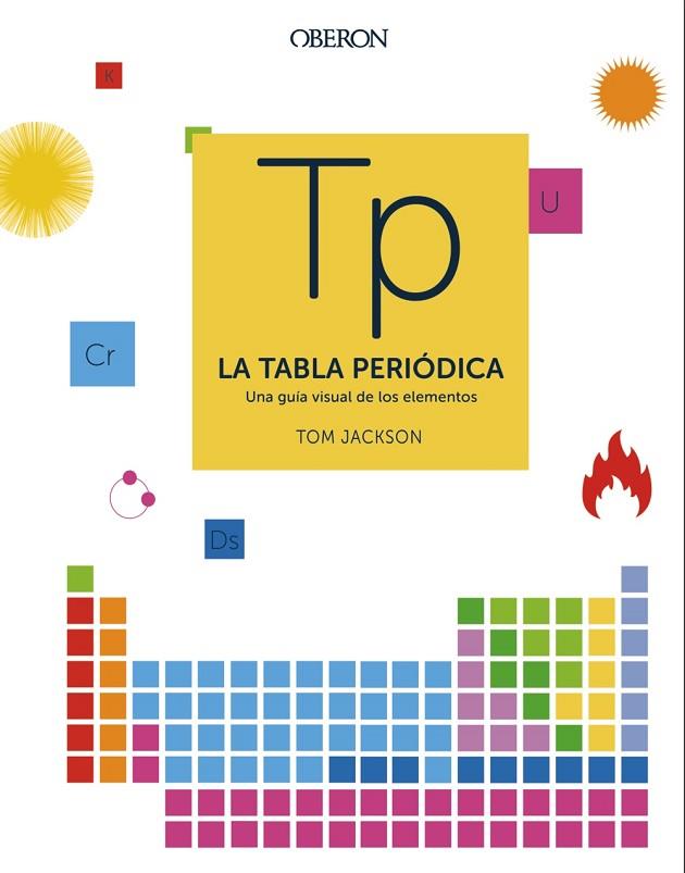 LA TABLA PERIODICA | 9788441541825 | TOM JACKSON