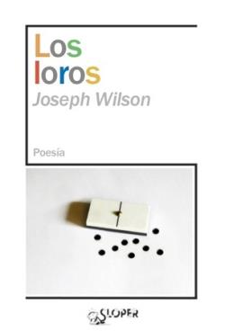 LOS LOROS | 9788417200824 | JOSEPH WILSON
