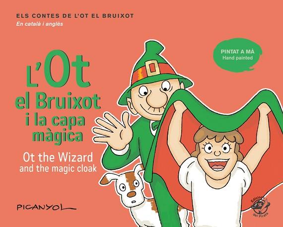 L'OT EL BRUIXOT I LA CAPA MAGICA  OT THE WIZARD AND THE MAGIC CLOAK | 9788417207069 | PICANYOL