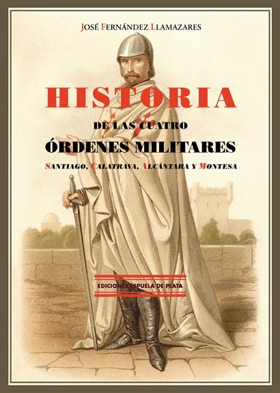 Historia de las Cuatro Órdenes Militares | 9788415177951 | JOSE FERNANDEZ LLAMAZARES
