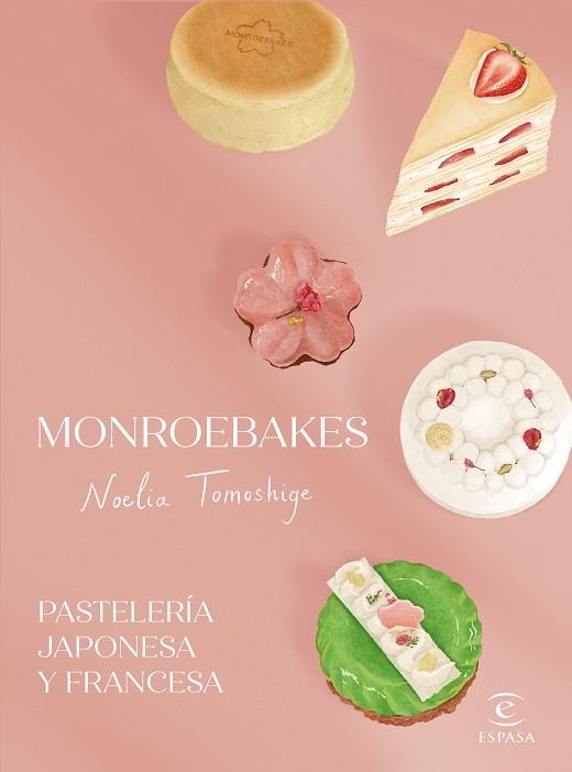 Monroebakes Pasteleria japonesa y francesa | 9788467073096 | Noelia Tomoshige