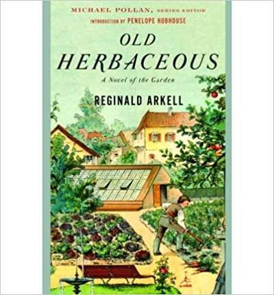 OLD HERBACEOUS A NOVEL OF THE GARDEN | 9780812967388 | REGINALD ARKELL