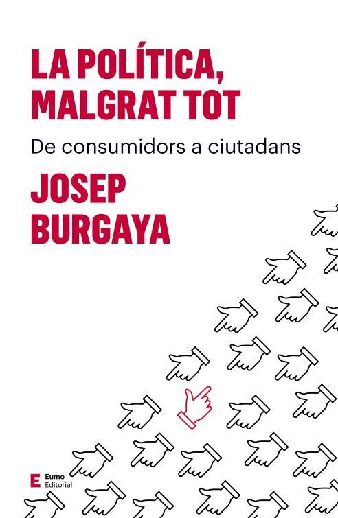 LA POLITICA MALGRAT TOT | 9788497666527 | JOSEP BURGAYA RIERA