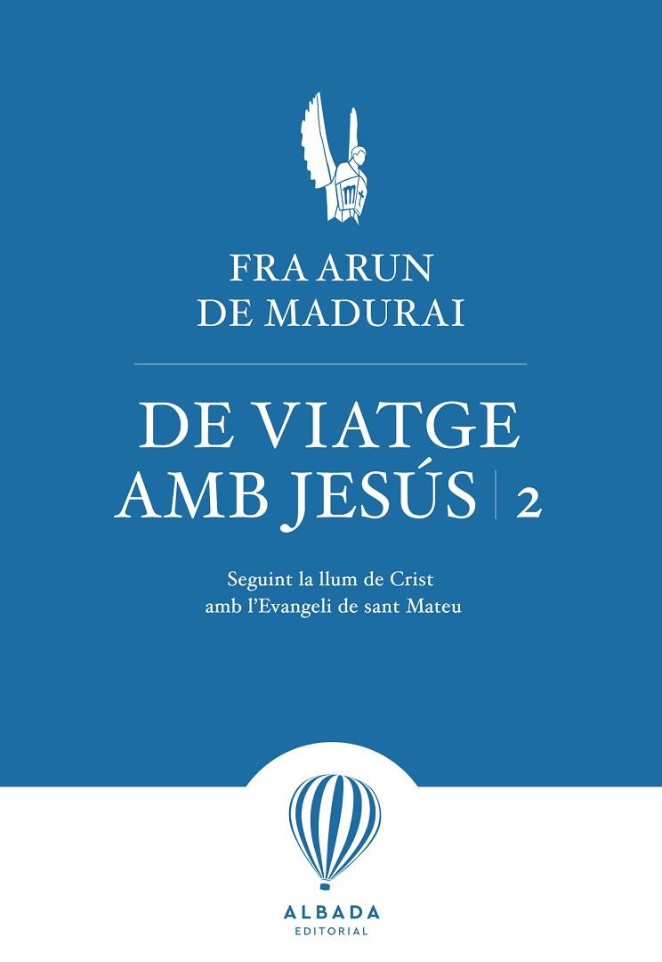 DE VIATGE AMB JESUS 02 | 9788487023743 | FRA ARUN DE MADURAI